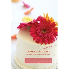 (英文圖書) Cookies and Cakes: More than 50 exciting easy and tasty recipes for cookies cakes cupcakes ... 平裝版, Jennifer Clark, 英文