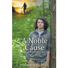 (英文圖書) A Noble Cause: An Honorable Man Will Uphold a Noble Cause 平裝版, Norma Jean Lutz, 英文