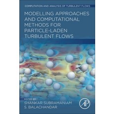 (英文圖書) Modeling Approaches and Computational Methods for Particle-laden Turbulent Flows 平裝版, Academic Press, 英文