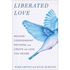 (英文圖書) Liberated Love: Release Codependent Patterns and Create the Love You Desire 精裝版, St. Martin's Essentials, 英文