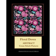 (英文圖書) Floral Doves: Abstract Cross Stitch Pattern 平裝版, Independently Published, 英文