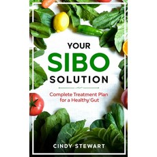 Your SIBO Solution: Complete Treatment Plan for a Healthy Gut 平裝版, Stewart Edge Publishing, 英文