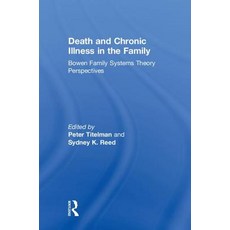 Death and Chronic Illness in the Family: Bowen Family Systems Theory Perspectives 精裝版, Routledge, 英文