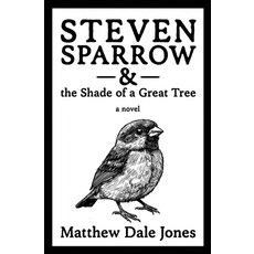(英文圖書)Steven Sparrow & the Shade of a Great Tree 平裝版, Matt Jones, 英文