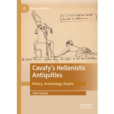 (英文圖書) Cavafy's Hellenistic Antiquities: History Archaeology Empire 精裝版, Palgrave MacMillan, 英文