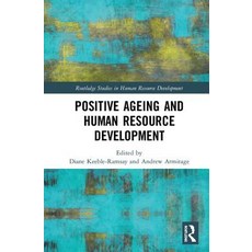 Positive Ageing and Human Resource Development 精裝版, Routledge, 英文
