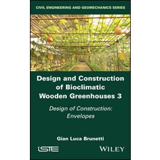 (英文圖書) Design and Construction of Bioclimatic Wooden Greenhouses Volume 3 精裝版, Wiley-Iste, 英文
