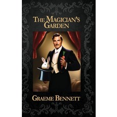 (英文圖書)The Magician's Garden (Deluxe Edition) 精裝版, Graeme Bennett Ltd., 英文