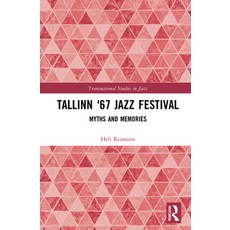 (英文圖書) Tallinn '67 Jazz Festival: Myths and Memories 精裝版, Routledge, 英文