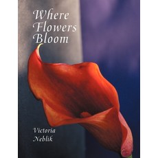 (英文圖書) Where Flowers Bloom 平裝版, Xlibris, 英文