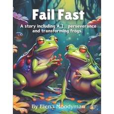 (英文圖書)Fail Fast: A story of A.I. and perseverance. And transforming frogs. 平裝版, Independently Published, 英文