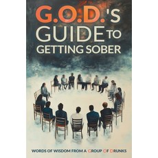 (英文圖書) G.O.D.s Guide To Getting Sober: Words Of Wisdom From A Group Of Drunks 平裝版, Group 27, 英文
