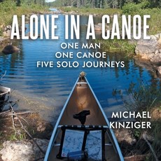 (英文圖書) Alone in a Canoe: One Man One Canoe Five Solo Journeys 平裝版, Stratton Press, 英文