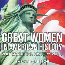 Great Women In American History - 2nd Grade U.S. History Vol 5 平裝版, Baby Professor, 英文