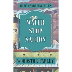 (英文圖書) The Water Stop Saloon 平裝版, Fine Dog Press, 英文