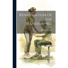 (英文圖書) Rehabiliation Of The Handicapped 精裝版, Legare Street Press, 英文