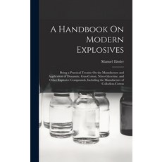 (英文圖書) A Handbook On Modern Explosives: Being a Practical Treatise On the Manufacture and Applicatio... 精裝版, Legare Street Press, 英文