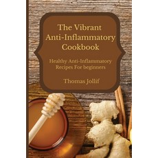 (英文圖書) The Vibrant Anti-Inflammatory Cookbook: Healthy Anti-Inflammatory Recipes For b... 平裝版, Thomas Jollif, 英文