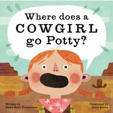 (英文圖書)Where Does a Cowgirl Go Potty? 精裝版, West Margin Press, 英文