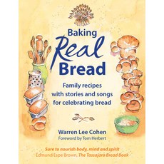 (英文圖書) Baking Real Bread: Family Recipes with Stories and Songs in Celebration of Bread 平裝版, Hawthorn Press, 英文