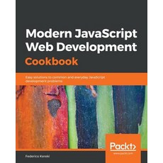 Modern JavaScript Web Development Cookbook, Packt Publishing, 英文, 平裝版