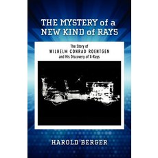 (英文圖書)The Mystery of a New Kind of Rays: The Story of Wilhelm Conrad Roentgen and His... 平裝版, Createspace Independent Pub..., 英文