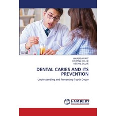 (英文圖書) Dental Caries and Its Prevention 平裝版, LAP Lambert Academic Publis..., 英文