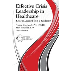 (英文圖書) Effective Crisis Leadership in Healthcare: Lessons Learned from a Pandemic 平裝版, American Association for Ph..., 英文