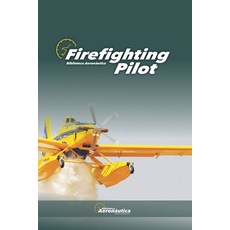 (英文圖書) Firefighting Pilot 平裝版, Biblioteca Aeronautica, 英文