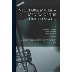 (英文圖書) Vegetable Materia Medica of the United States; or Medical Botany: Containing a Botanical Ge... 平裝版, Legare Street Press, 英文