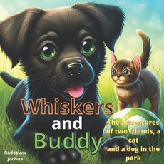(英文圖書)Whiskers and Buddy: The adventures of two friends a cat and a dog in the park 平裝版, Independently Published, 英文