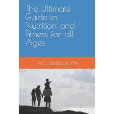 (英文圖書) The Ultimate Guide to Nutrition and Fitness for all Ages 平裝版, Independently Published, 英文
