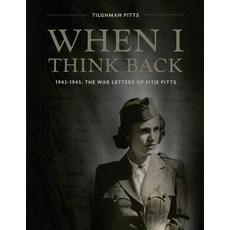 (英文圖書) When I Think Back: The War Letters of Fitje Pitts: 1943-1945 平裝版, Jack Dog Publishing, 英文