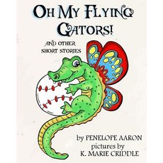 (英文圖書)Oh My Flying Gators!: and other short stories 平裝版, Createspace Independent Pub..., 英文