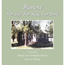 (英文圖書) Blanche: Her Life Her Kids Her Food 精裝版, Zion Publishing, 英文