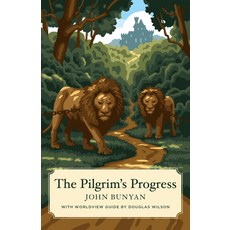 (英文圖書) The Pilgrim's Progress (Canon Classics Worldview Edition) 平裝版, Canon Press, 英文