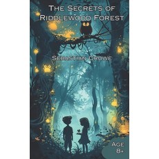 (英文圖書)The Secret of Riddlewood Forest: Bravery and Bonds: Navigating the Mysteries and... 平裝版, Independently Published, 英文