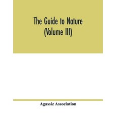 (英文圖書) The Guide to nature (Volume III) 平裝版, Alpha Edition, 英文