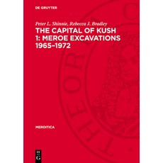 (英文圖書) The Capital of Kush 1: Meroe Excavations 1965-1972: Folders 精裝版, de Gruyter, 英文