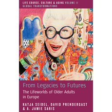 (英文圖書) From Legacies to Futures: The Lifeworlds of Older Adults in Europe 精裝版, Berghahn Books, 英文