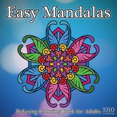 Easy Mandalas - Relaxing Coloring Book for Adults 平裝版, 5310 Publishing, 英文