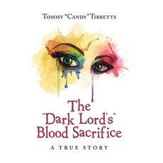 (英文圖書) The Dark Lord'S Blood Sacrifice: A True Story 精裝版, Xlibris Us, 英文