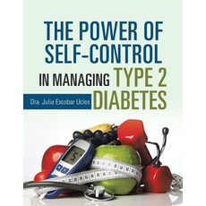 The Power of Self-Control in Managing Type 2 Diabetes 平裝版, Authorhouse, 英文