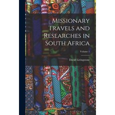 (英文圖書) Missionary Travels and Researches in South Africa; Volume 1 平裝版, Legare Street Press, 英文