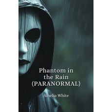 (英文圖書) Phantom in the Rain (PARANORMAL) 平裝版, Amelia White, 英文
