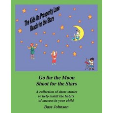 (英文圖書)The Kids on Prosperity Lane Reach for the Stars: Go for the Moon Shoot for the S... 平裝版, iUniverse, 英文