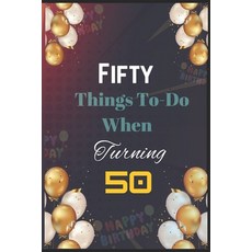 (英文圖書) Fifty Things To-Do When Turning 50 平裝版, Independently Published, 英文