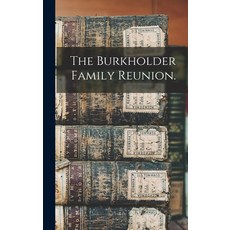 (英文圖書) The Burkholder Family Reunion. 精裝版, Hassell Street Press, 英文