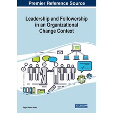 (英文圖書) Leadership and Followership in an Organizational Change Context 平裝版, Business Science Reference, 英文
