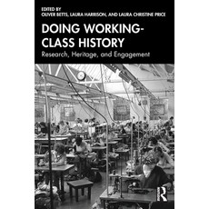 (英文圖書) Doing Working-Class History: Research Heritage and Engagement 平裝版, Routledge, 英文